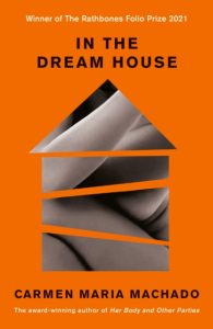 In the dream house by Carmen Maria Machado